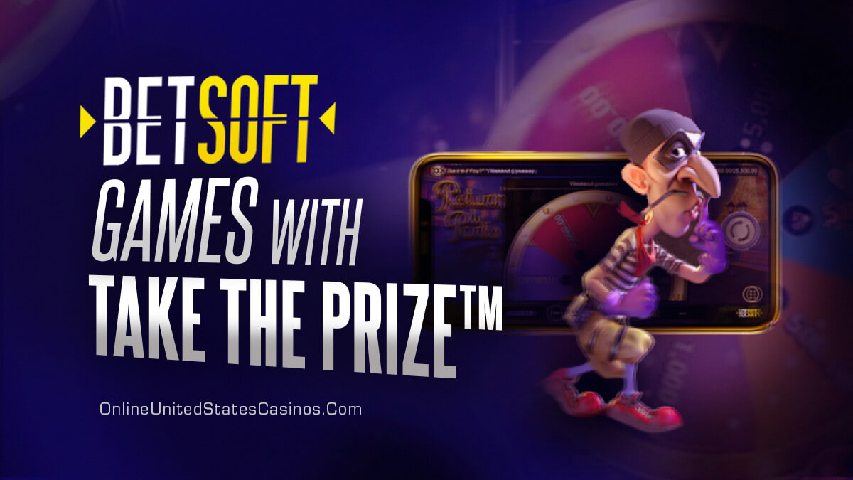 Take the Prize™ with Betsoft Slots and Increase Your Bankroll